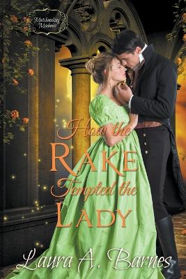 Book cover for How the Rake Tempted the Lady