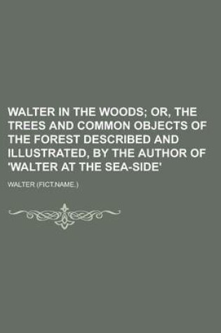 Cover of Walter in the Woods