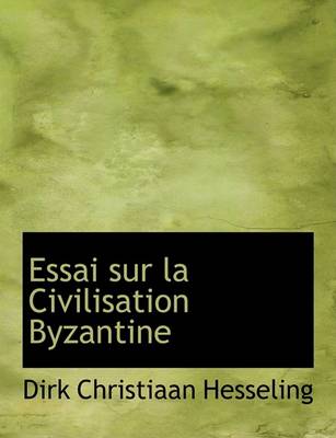 Book cover for Essai Sur La Civilisation Byzantine