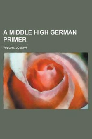 Cover of A Middle High German Primer