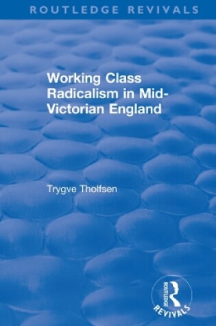 Cover of Working Class Radicalism in Mid-Victorian England