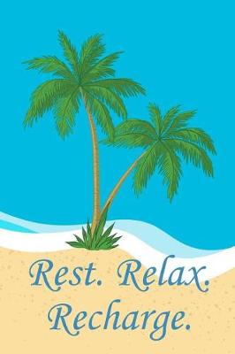 Book cover for Rest. Relax. Recharge.
