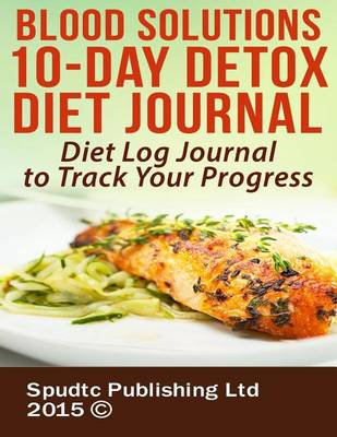 Book cover for Blood Solutions 10-Day Detox Diet Journal