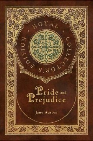 Cover of Pride and Prejudice (Royal Collector's Edition) (Case Laminate Hardcover with Jacket)