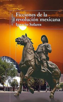 Book cover for Ficciones de la Revolucion Mexicana