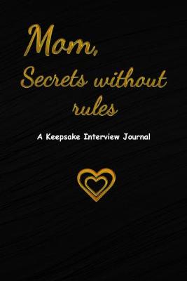 Book cover for Mom, Secrets without rules