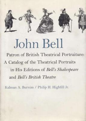 Book cover for John Bell, Patron of British Theatrical Portraiture