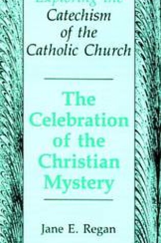 Cover of Exploring the Catechism: the Celebration of the Christian Mystery (Pack of 100 Leaflets)