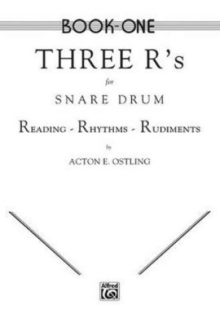 Cover of Three R's for Snare Drum, Volume 1