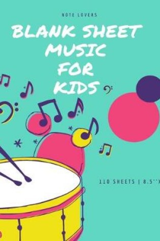 Cover of Blank Sheet Music for Kids