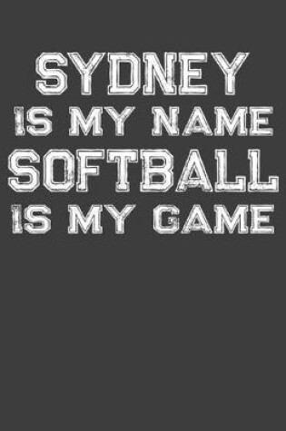 Cover of Sydney Is My Name Softball Is My Game