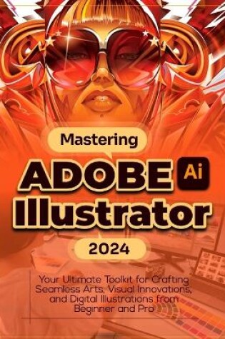 Cover of Mastering Adobe Illustrator 2024