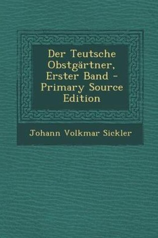 Cover of Der Teutsche Obstgartner, Erster Band