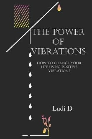 Cover of The Power Of Vibrations