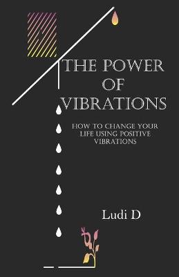 Book cover for The Power Of Vibrations