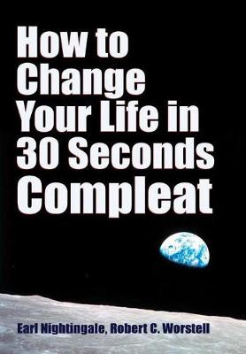 Book cover for How to Change Your Life in 30 Seconds - Compleat