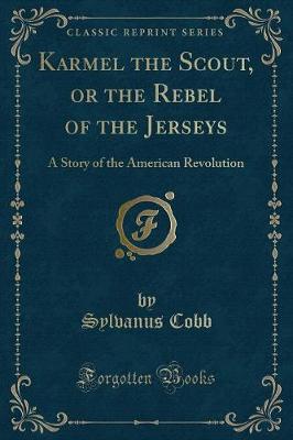 Book cover for Karmel the Scout, or the Rebel of the Jerseys