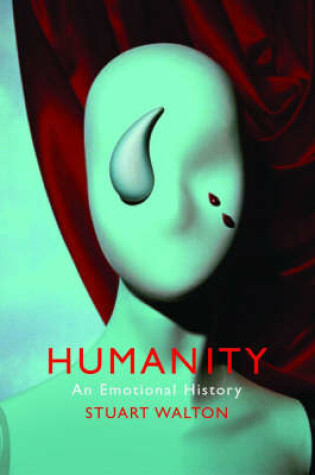 Cover of Humanity: An Emotional History