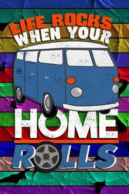 Book cover for Life Rocks When Your Home Rolls