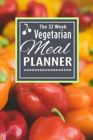 Cover of The 32 Week Vegetarian Meal Planner