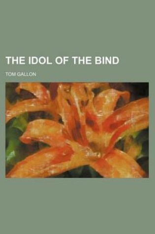 Cover of The Idol of the Bind