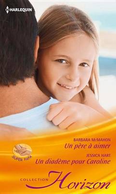 Book cover for Un Pere a Aimer - Un Diademe Pour Caroline