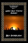 Book cover for When Old Things Awaken