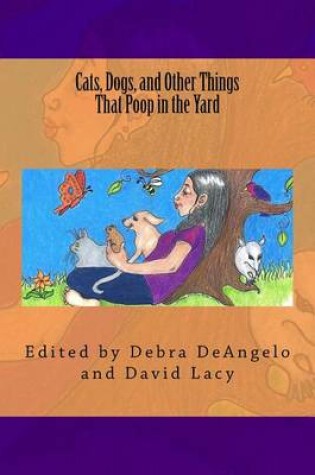 Cover of Cats, Dogs, and Other Things That Poop in the Yard