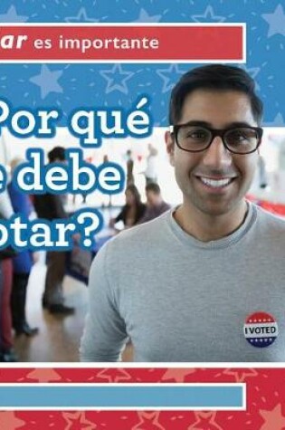 Cover of ?Por Que Se Debe Votar? (Why Should People Vote?)