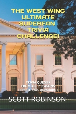 Book cover for The West Wing Ultimate Superfan Trivia Challenge!