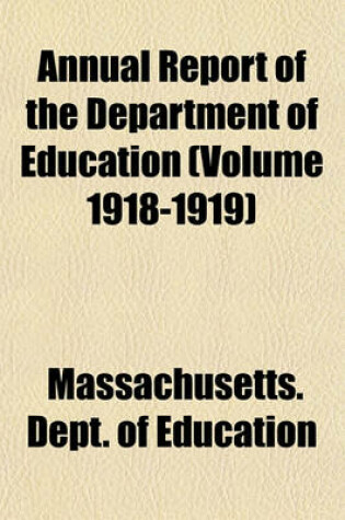 Cover of Annual Report of the Department of Education (Volume 1918-1919)