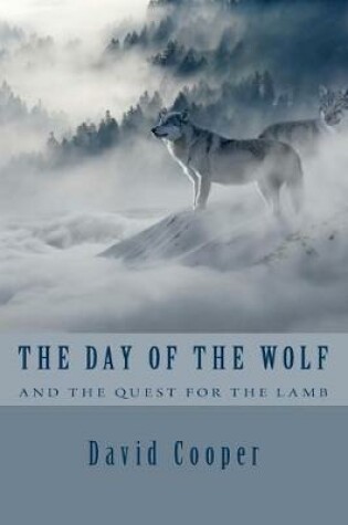 Cover of The Day Of The Wolf and the Quest for the Lamb