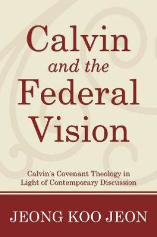 Cover of Calvin and the Federal Vision