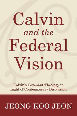 Book cover for Calvin and the Federal Vision