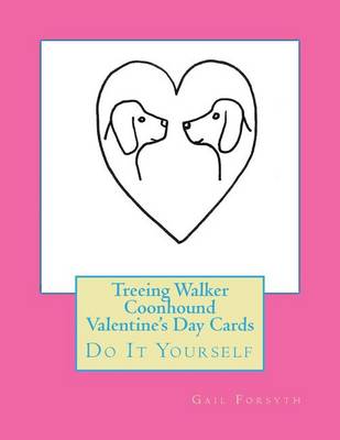 Book cover for Treeing Walker Coonhound Valentine's Day Cards