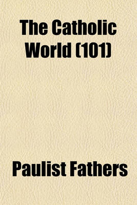 Book cover for The Catholic World (101)