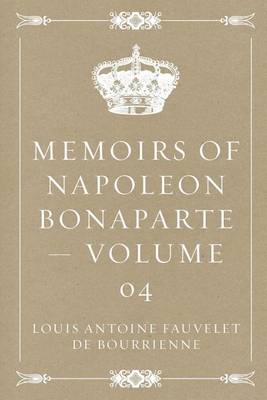 Book cover for Memoirs of Napoleon Bonaparte - Volume 04