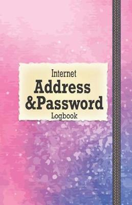 Book cover for Internet Address Password Logbook