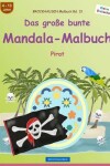 Book cover for BROCKHAUSEN Malbuch Bd. 13 - Das große bunte Mandala-Malbuch