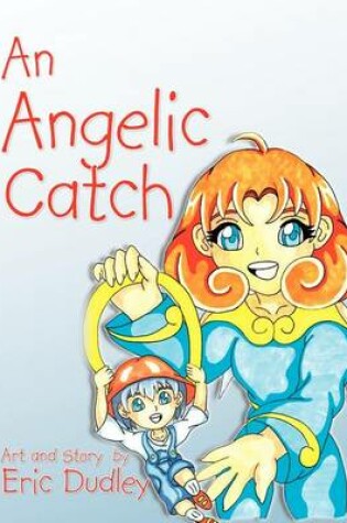 Cover of An Angelic Catch