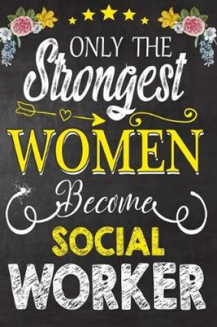 Cover of Only Strongest women become Social Work