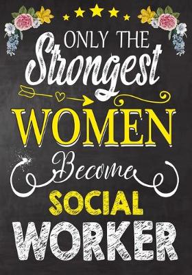 Book cover for Only Strongest women become Social Work