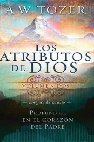 Cover of Los Atributos de Dios - Vol.2 (Incluye Guia de Estudio)