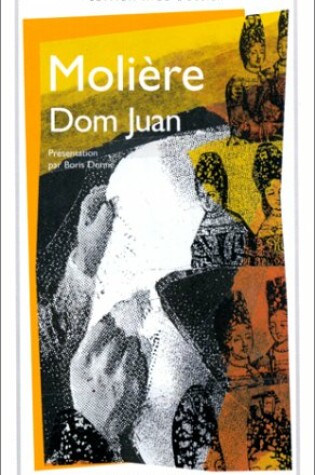 Cover of Dom Juan Avec Chronologie, Presentation, Notes Etc Par Boris Donne