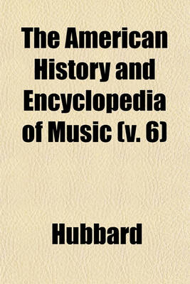 Book cover for The American History and Encyclopedia of Music (V. 6)