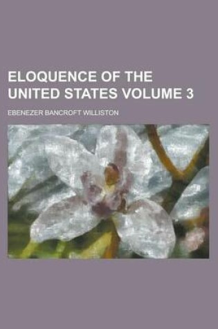 Cover of Eloquence of the United States Volume 3