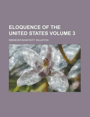 Book cover for Eloquence of the United States Volume 3