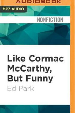 Cover of Like Cormac Mccarthy, but Funny