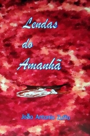 Cover of Lendas do Amanh�