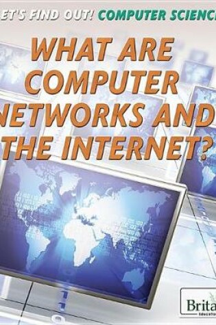 Cover of What Are Computer Networks and the Internet?